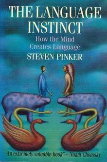 The Language Instinct: How the Mind Creates the Gift of Language by Steven Pinker