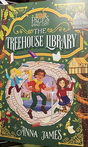 Pages &amp; Co.: The Treehouse Library by Anna James