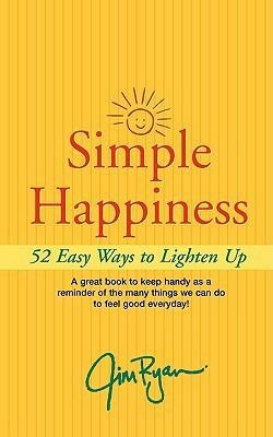 Simple Happiness by Jim Ryan