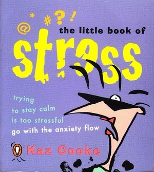 The Little Book of Stress by Kaz Cooke