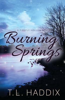 Burning Springs by T. L. Haddix