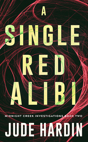 A Single Red Alibi  by Jude Hardin