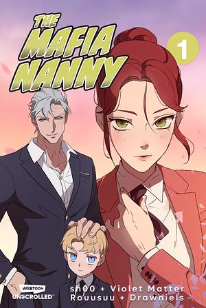 The Mafia Nanny: A Webtoon Unscrolled Graphic Novel by Violet Matter