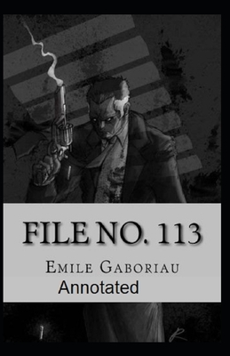 File No.113 Annotated by Émile Gaboriau