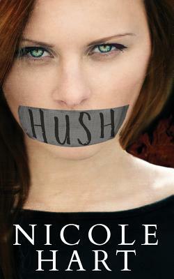 Hush by Nicole Hart