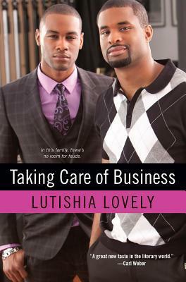 Taking Care of Business by Lutishia Lovely