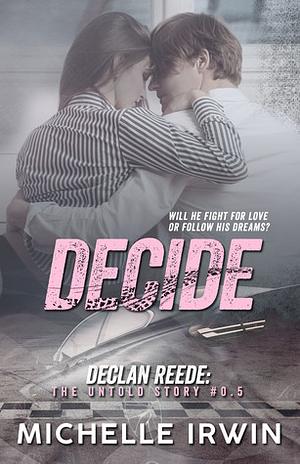 Decide by Michelle Irwin