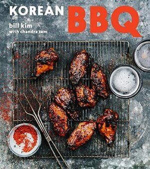 Korean BBQ: Master Your Grill in Seven Sauces a Cookbook by Bill Kim