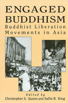 Engaged Buddhism: Buddhist Liberation Movements in Asia by 