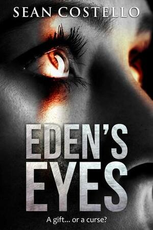 Eden's Eyes by Sean Costello