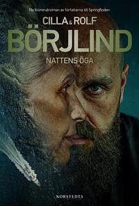 Nattens öga by Rolf Börjlind, Cilla Börjlind