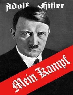 Adolf Hitler: My Struggle by Adolf Hitler