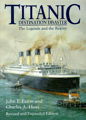 Titanic by John P. Eaton, Charles A. Haas