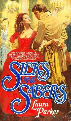 Silks and Sabers by Laura Parker