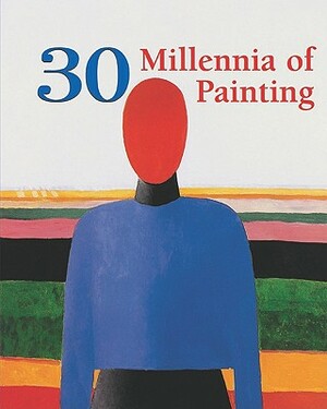 30 Millennia of Painting by Parkstone Press