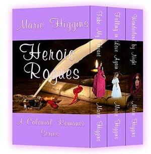 Heroic Rogues Series by Marie Higgins