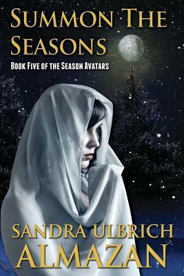 Summon the Seasons by Sandra Ulbrich Almazan