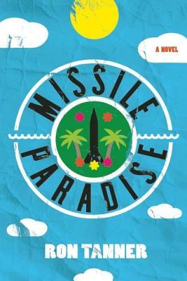 Missile Paradise by Ron Tanner