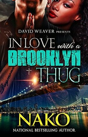 In Love With a Brooklyn Thug by Nako