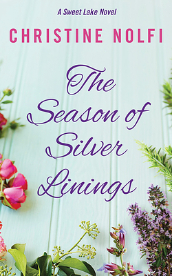 The Season of Silver Linings by Christine Nolfi