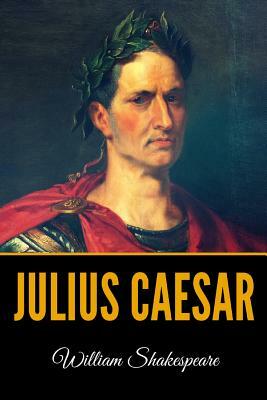 Julius Caesar by William Shakespeare