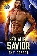 Her Alien Savior by Sky Robert