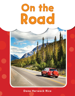 On the Road by Dona Herweck Rice