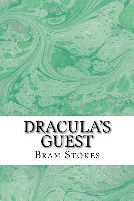 Dracula's Guest: (Bram Stokes Classics Collection) by Bram Stoker