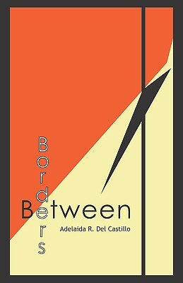 Between Borders: Essays on Mexicana/Chicana History by 