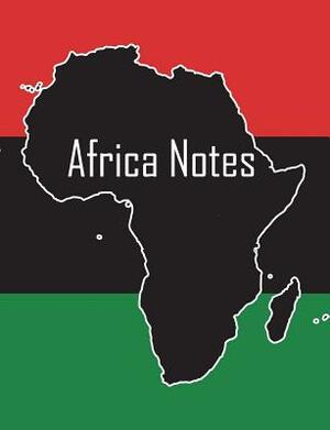 Africa Notes: African continent & Pan-African flag cover, 100 pages, 7.44x9.69 in., matte by Art by Terri