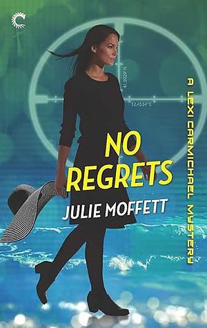 No Regrets by Julie Moffett