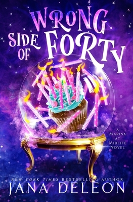 Wrong Side of Forty by Jana DeLeon