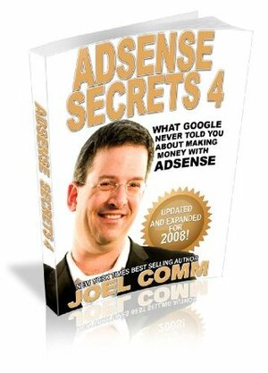 Google AdSense Secrets 4 by Joel Comm