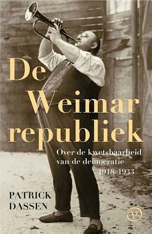 De Weimarrepubliek, 1918-1933 by Patrick Dassen