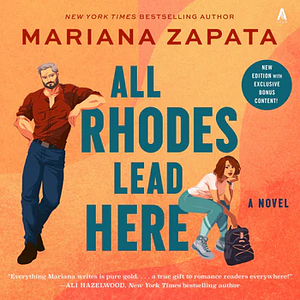 All Rhodes Lead Here by Mariana Zapata
