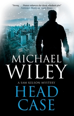 Head Case by Michael Wiley