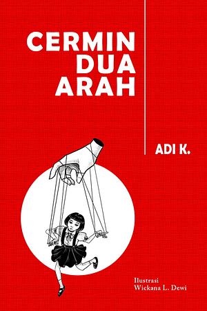 Cermin Dua Arah by Adi K.