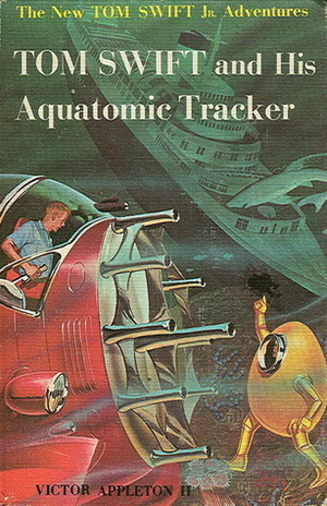 Tom Swift and His Aquatomic Tracker by Victor Appleton II