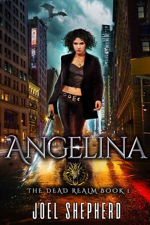 Angelina: (The Dead Realm Book 1) by Joel Shepherd