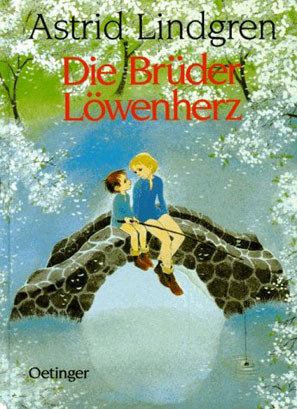 Die Brüder Löwenherz by Astrid Lindgren