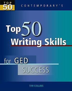 Top 50 Writing Skills for GED Success, Student Text Only by Tim Collins