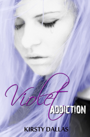 Violet Addiction by Kirsty Dallas