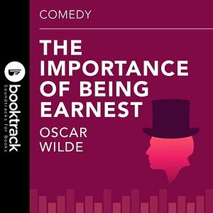 The Importance of Being Earnest by Oscar Wilde