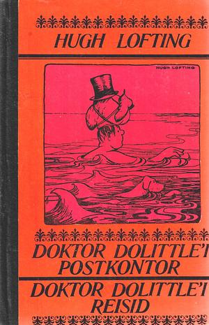 Doktor Dolittle'i postkontor. Doktor Dolittle'i reisid by Hugh Lofting