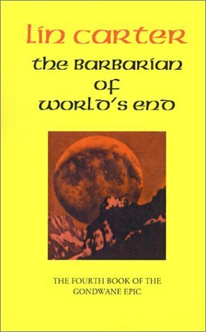 The Barbarian of World's End by Lin Carter