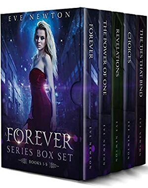 A Forever Series Box Set: Books 1-5 by Eve Newton