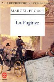 The Sweet Cheat Gone: The Fugitive by Marcel Proust