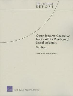 Qatar Supreme Council for Family Affairs Database of Social Indicators: Final Report by Lynn A. Karoly, Michael Mattock
