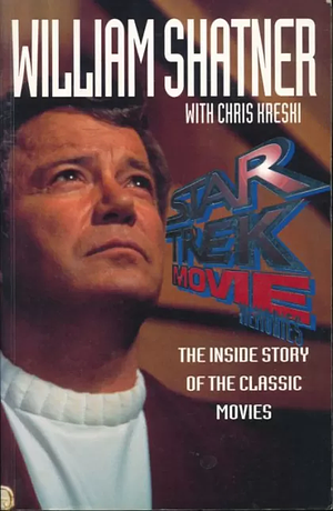 Star Trek Movie Memories by Chris Kreski, William Shatner