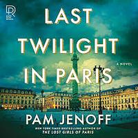 Last Twilight in Paris by Pam Jenoff